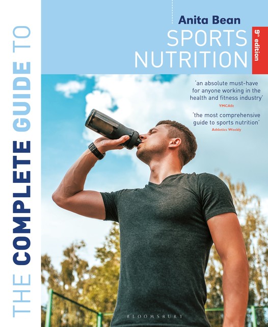 The Complete Guide to Sports Nutrition (9th Edition), Anita Bean