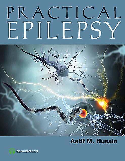 Practical Epilepsy, Aatif M. Husain