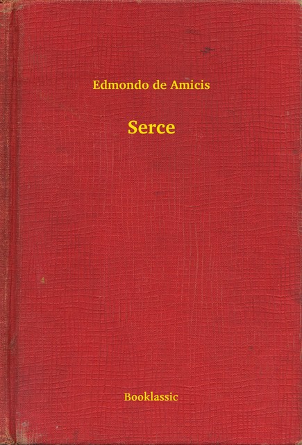 Serce, Edmondo De Amicis