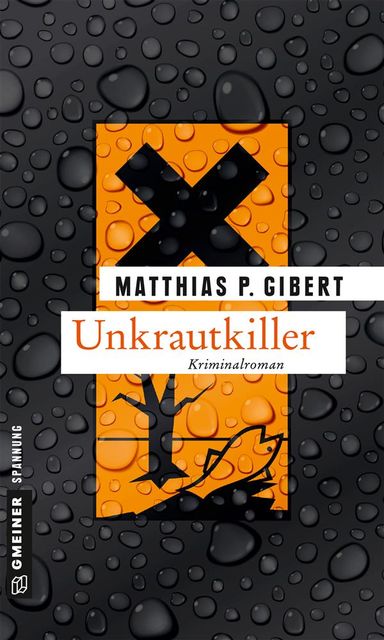 Unkrautkiller, Matthias P. Gibert