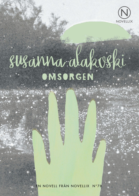 Omsorgen, Susanna Alakoski