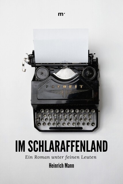 Im Schlaraffenland, Heinrich Mann