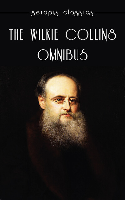 The Wilkie Collins Omnibus, Wilkie Collins