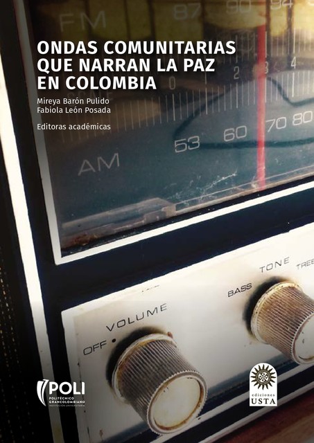 Ondas comunitarias que narran la paz en Colombia, Fabiola León Posada, Mireya Barón Pulido