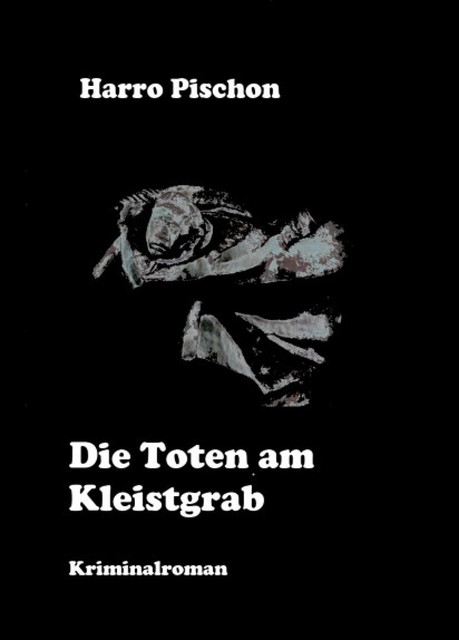 Die Toten am Kleistgrab, Harro Pischon