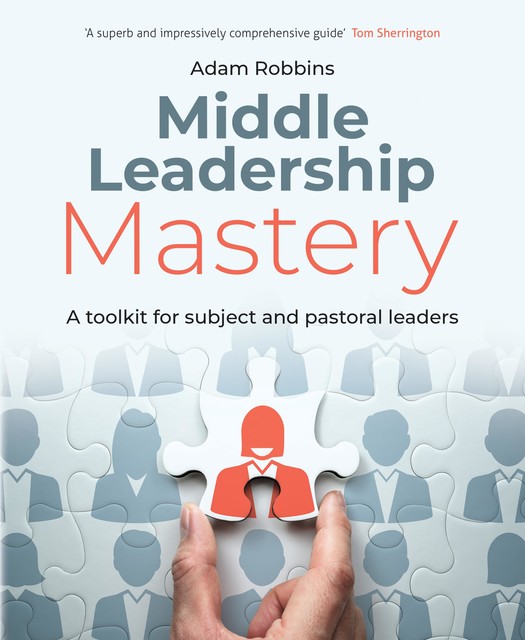 Middle Leadership Mastery, Adam Robbins