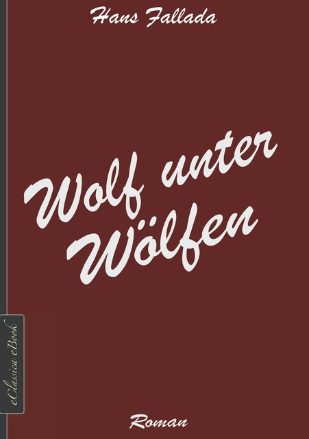 Wolf unter Wölfen (Band 1&2), Hans Fallada