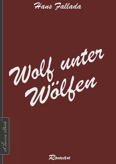 Wolf unter Wölfen (Band 1&2), Hans Fallada