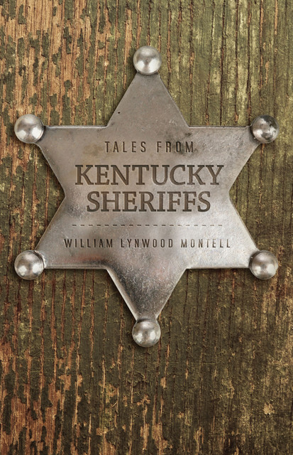 Tales from Kentucky Sheriffs, William Lynwood Montell