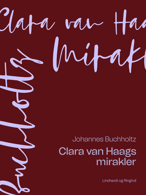 Clara van Haags mirakler, Johannes Buchholtz