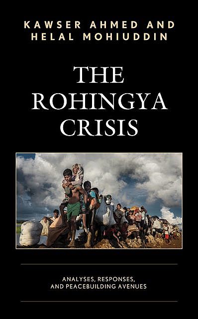 The Rohingya Crisis, Kawser Ahmed, Helal Mohiuddin