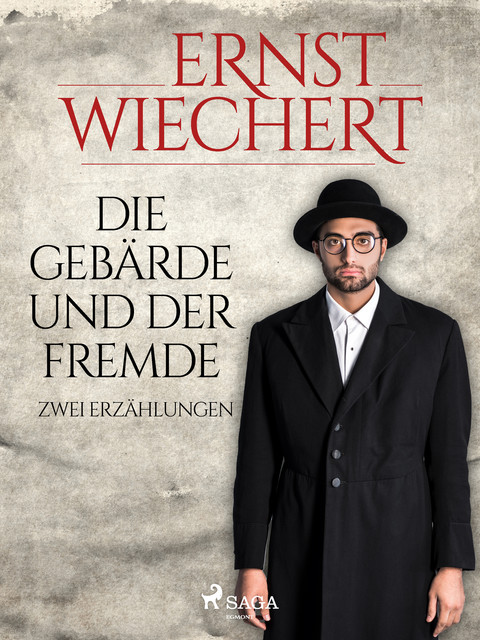 Die Gebärde und der Fremde – Zwei Erzählungen, Ernst Wiechert