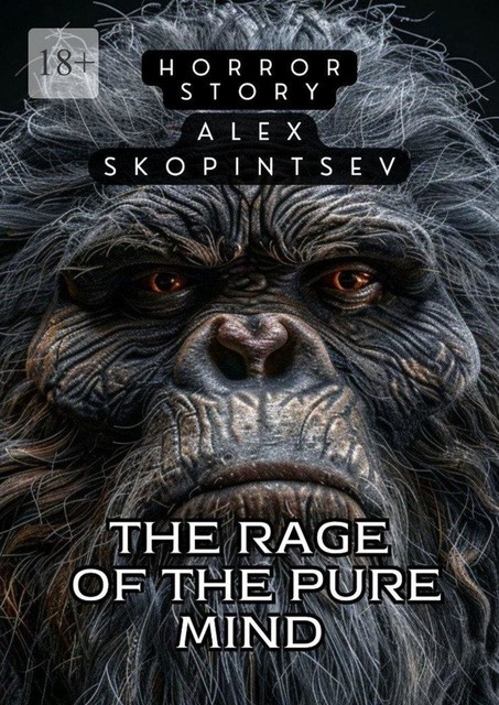 The Rage of the Pure Mind. In areas where predators rule, humans are just prey, Alexander Skopintsev