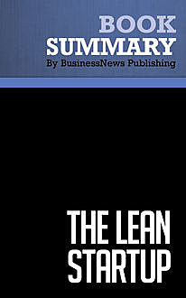 Summary: The Lean Startup  Eric Ries, Must Read Summaries
