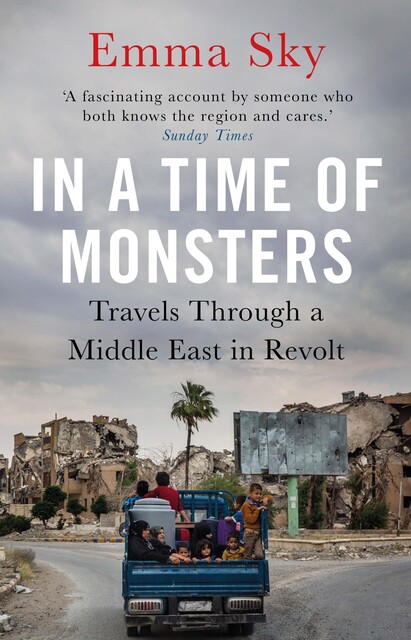 In A Time Of Monsters, Emma Sky