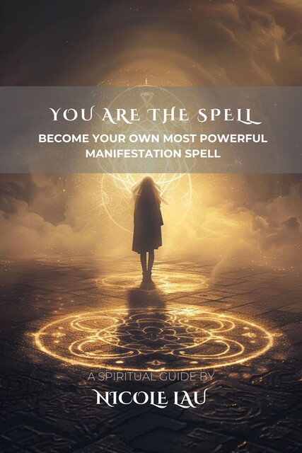 You are the Spell, Nicole Lau