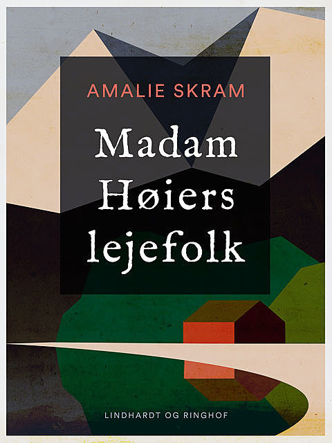 Madam Høiers lejefolk, Amalie Skram