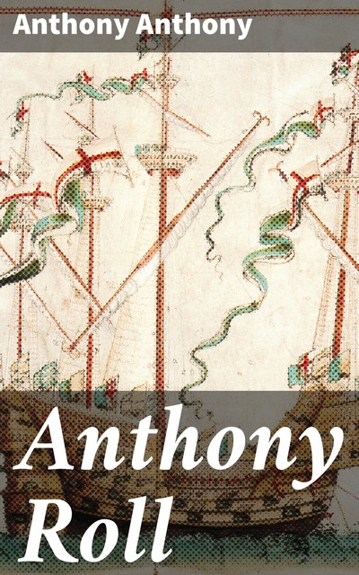 Anthony Roll, Anthony Anthony