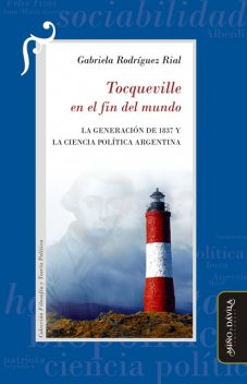 Tocqueville en el fin del mundo, Gabriela Rodríguez Rial