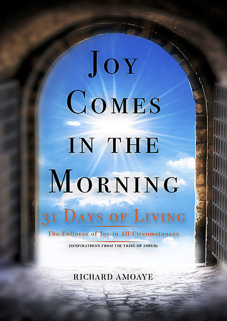 Joy Comes in the Morning, Richard Amoaye