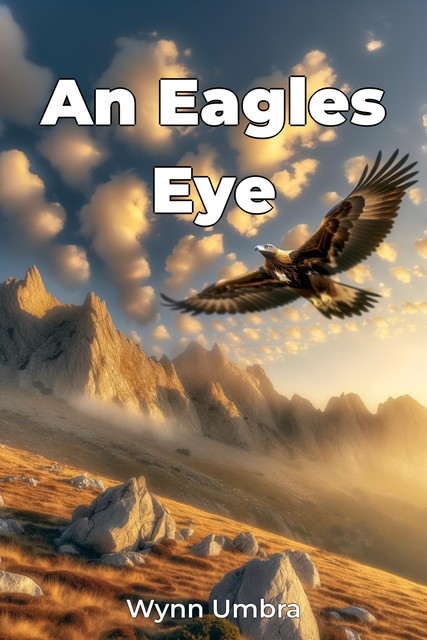 An Eagles Eye, Wynn Umbra