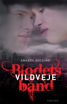 Blodets bånd 1 – Vildveje, Amanda Hocking