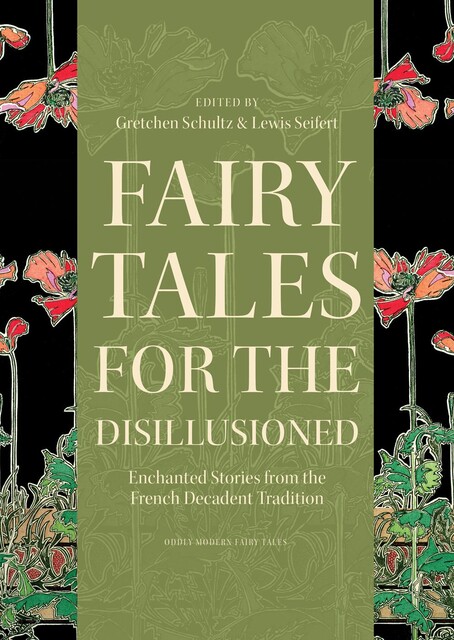 Fairy Tales for the Disillusioned, amp, Gretchen Schultz, Lewis Seifert