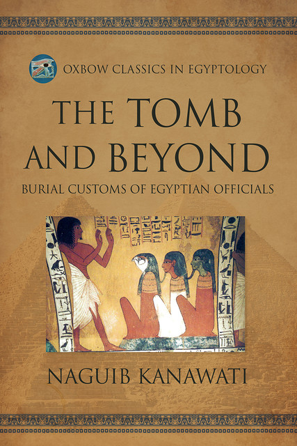 The Tomb and Beyond, Naguib Kanawati