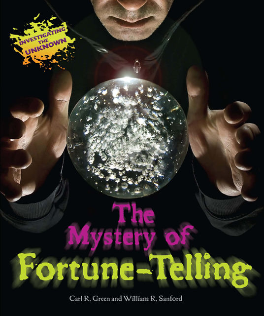 The Mystery of Fortune-Telling, William R.Sanford, Carl R.Green