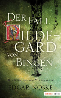 Der Fall Hildegard von Bingen, Edgar Noske