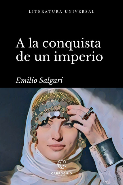 A La Conquista De Un Imperio, Emilio Salgari
