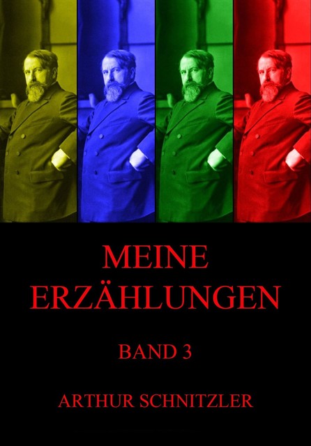 Meine Erzählungen, Band 3, Arthur Schnitzler