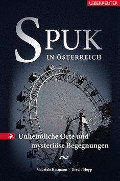 Spuk in Österreich, Gabriele Hasmann, Ursula Hepp