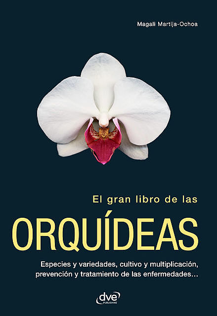 El gran libro de las orquídeas, Magali Martija-Ochoa