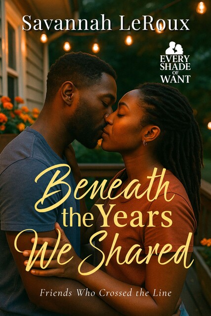 Beneath the Years We Shared, Savannah LeRoux