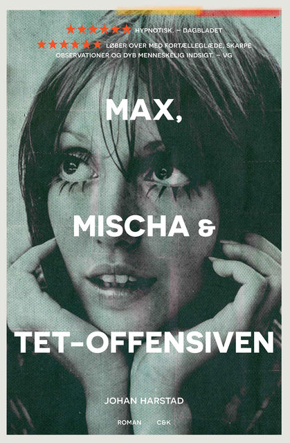 Max, Mischa & Tet-offensiven, Johan Harstad