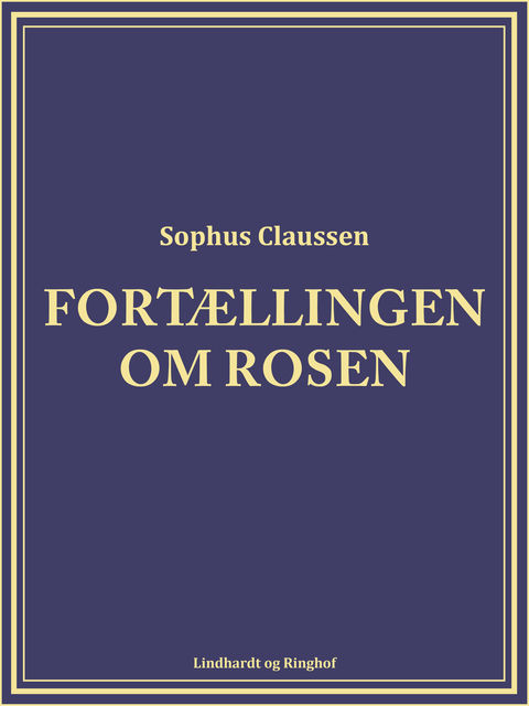 Fortællingen om rosen, Sophus Claussen