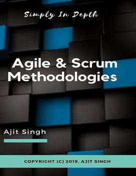 Agile & Scrum Methodologies, Ajit Singh