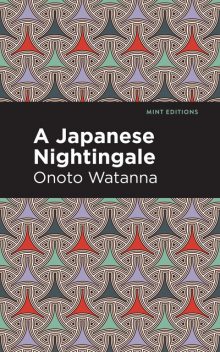 A Japanese Nightingale, Onoto Watanna