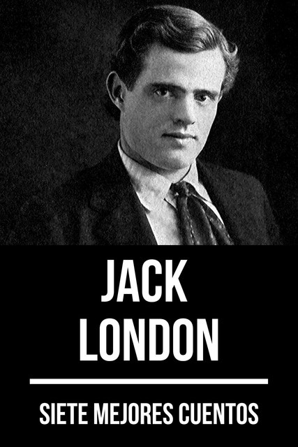 7 mejores cuentos de Jack London, Jack London, August Nemo