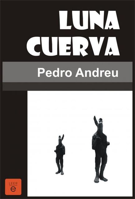 Luna cuerva, Pedro Andreu
