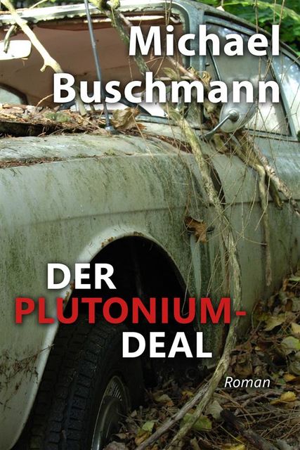 Der Plutonium-Deal, Michael Buschmann