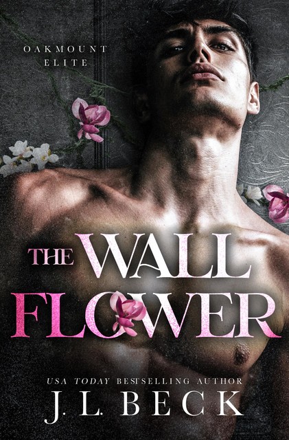 The Wallflower : A Dark New Adult Romance, J.L. Beck
