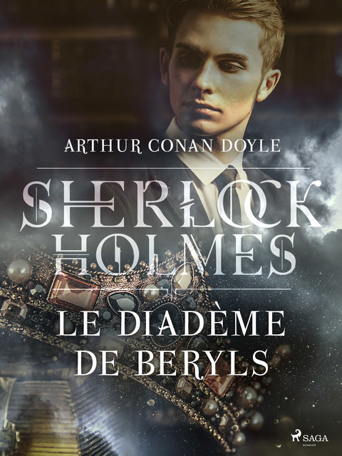 Le Diadème de Beryls, Arthur Conan Doyle