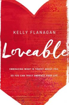 Loveable, Kelly Flanagan