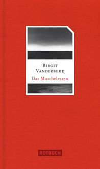 Das Muschelessen, Birgit Vanderbeke