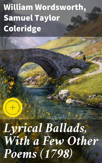 Lyrical Ballads, With a Few Other Poems, Samuel Taylor Coleridge, William Wordsworth