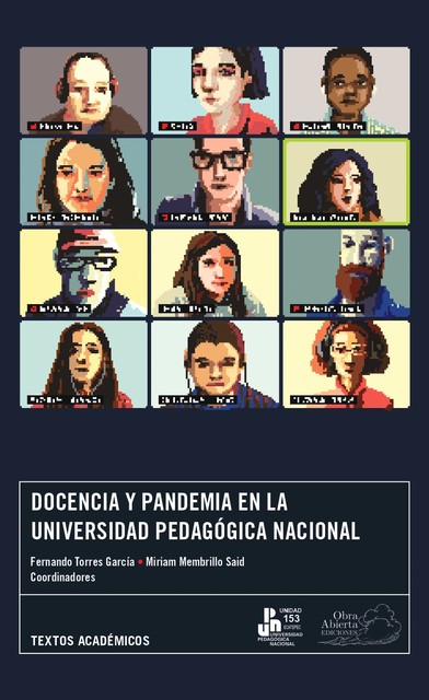 DOCENCIA Y PANDEMIA EN LA UNIVERSIDAD PEDAGÓGICA NACIONAL, Fernando Garcia, Miriam Membrillo Said