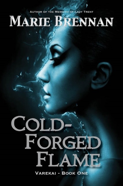 Cold-Forged Flame, Marie Brennan