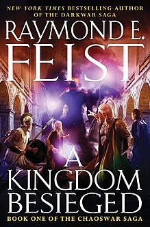 A Kingdom Besieged, Raymond Feist